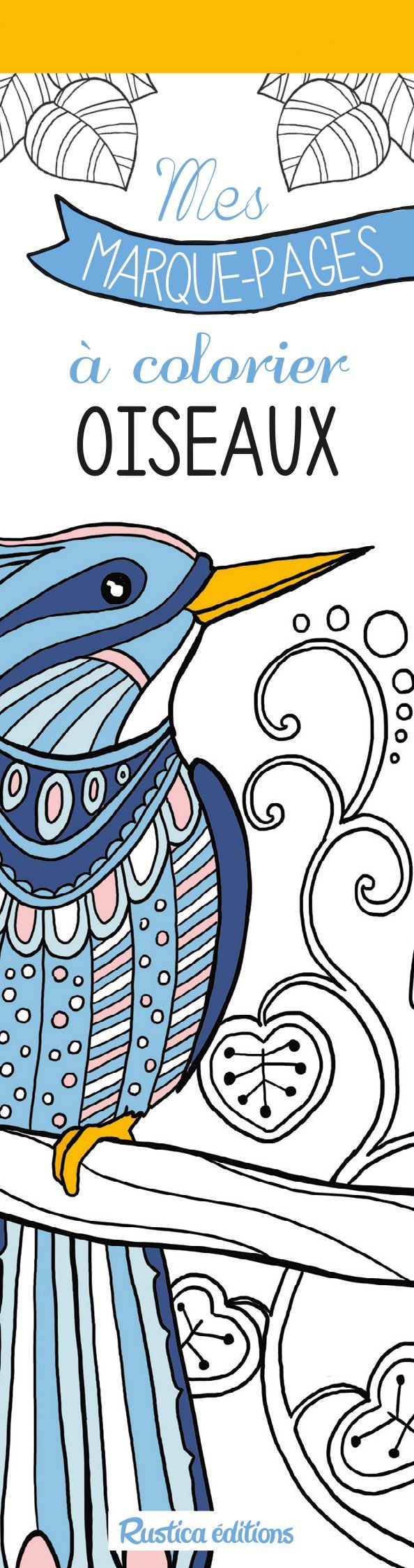 Mes marque-pages à colorier : Oiseaux