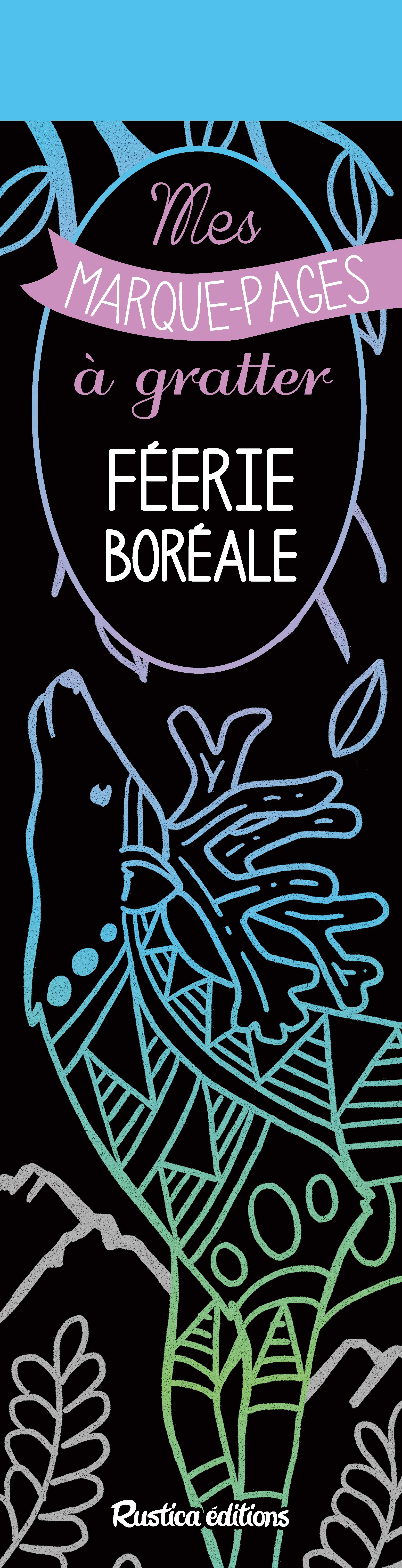 Mes marque-pages à gratter : Féerie boréale
