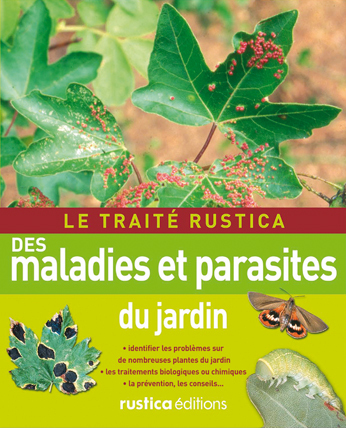 Le traité Rustica des maladies et parasites du jardin