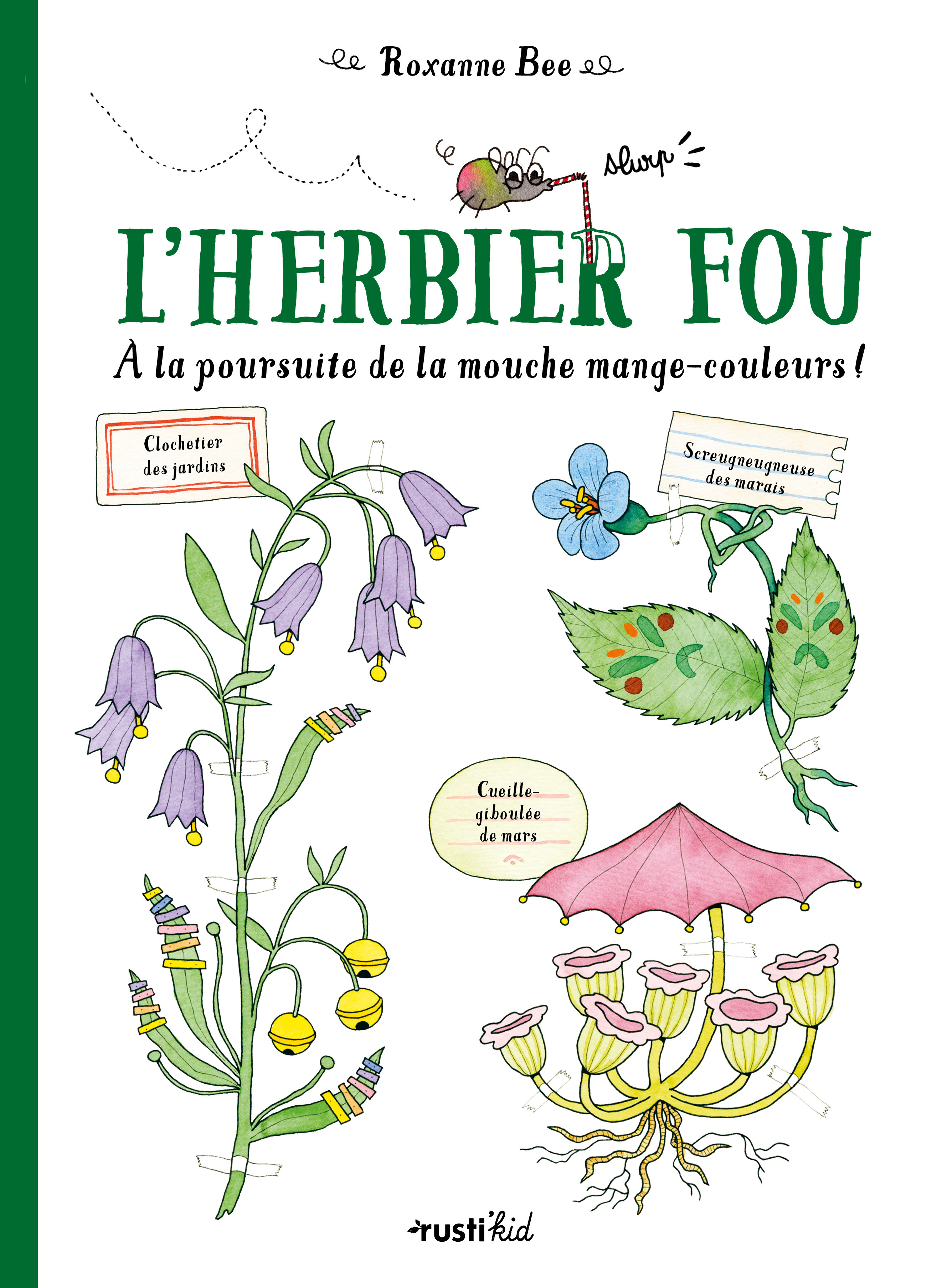 L'herbier fou. À la poursuite de la mouche mange-couleurs !