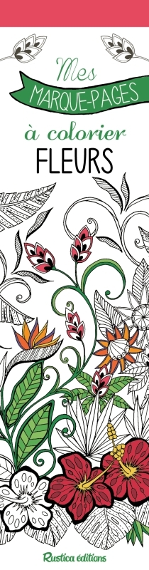 Mes marque-pages à colorier : Fleurs