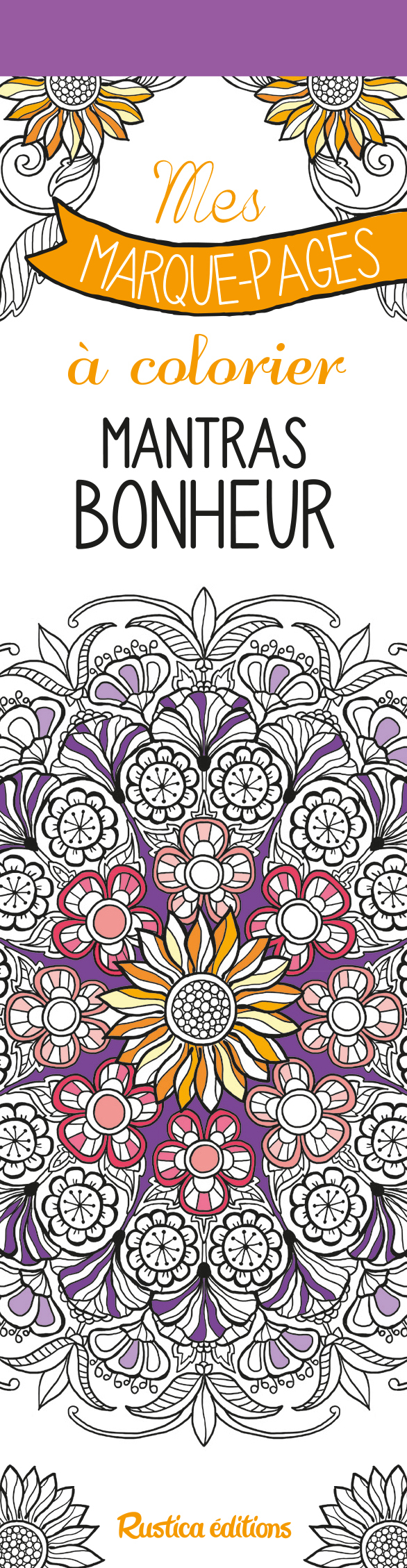 Mes marque-pages à colorier : mantras bonheur