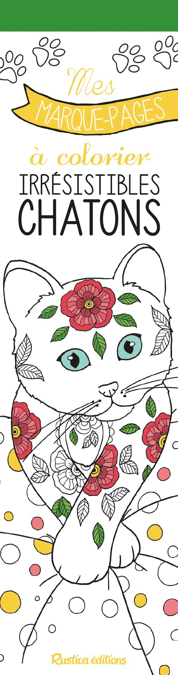 Mes marque-pages à colorier : Irrésistibles chatons