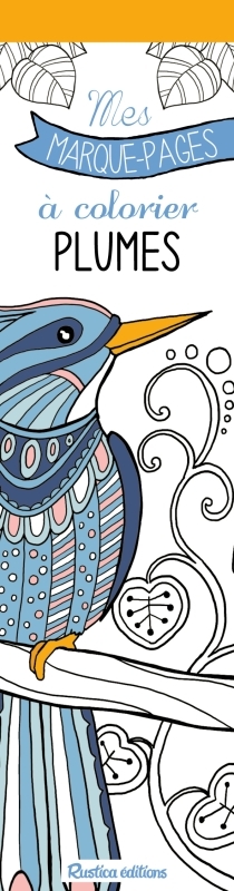 Mes marque-pages à colorier : Plumes
