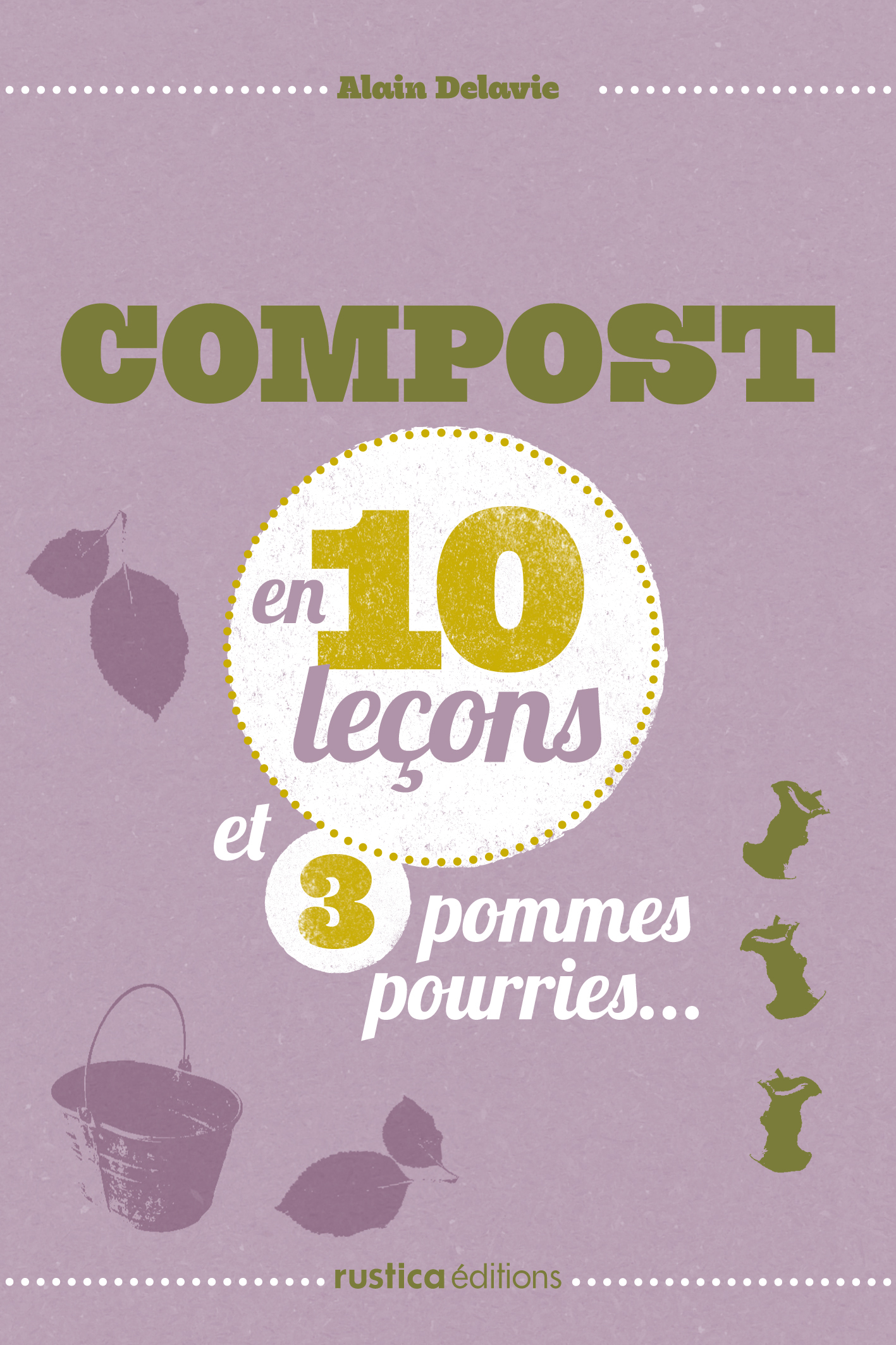 COMPOSTER EN 10 LECONS ET 3 POMMES POURRIES...