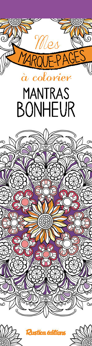 Mes marque-pages à colorier : Mantras bonheurs