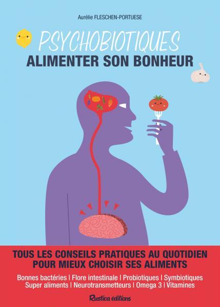 Psychobiotiques : alimenter son bonheur