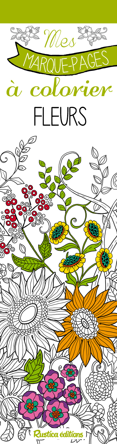 "MES MARQUES-PAGES A COLORIER ""FLEURS"""