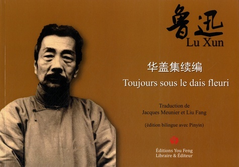 TOUJOURS SOUS LE DAIS FLEURI (BILINGUE CHINOIS AVEC PINYIN - FRANCAIS) - EDITION BILINGUE