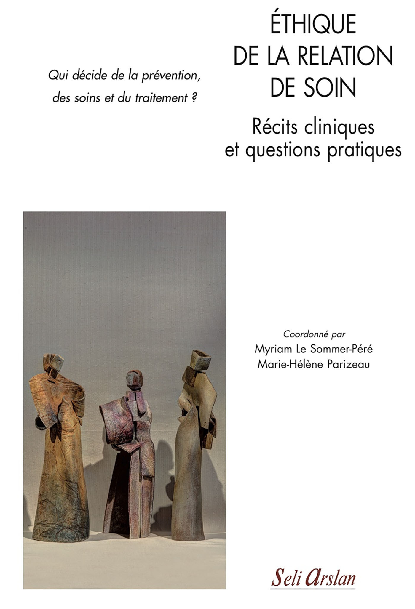 Éthique de la relation de soin - Récits cliniques et questions pratiques
