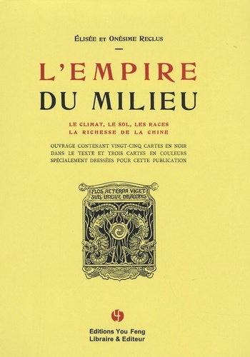 L'Empire du milieu - le climat, le sol, les races, la richesse de la Chine...