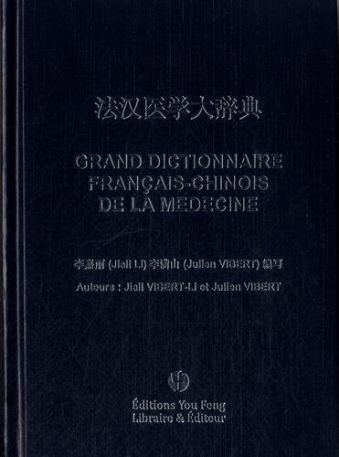 GRAND DICTIONNAIRE FRANCAIS CHINOIS DE LA MEDECINE