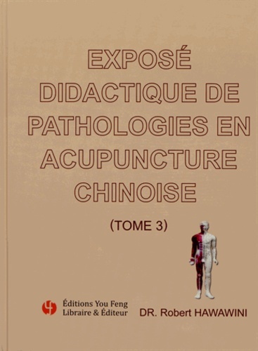Exposé didactique de pathologies en acupuncture chinoise
