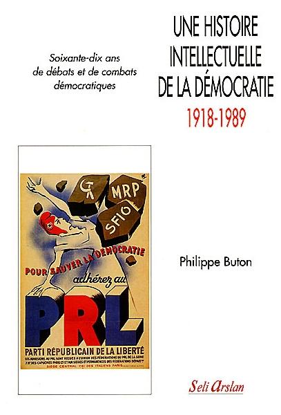 Histoire intellectuelle de la démocratie 1918-1989