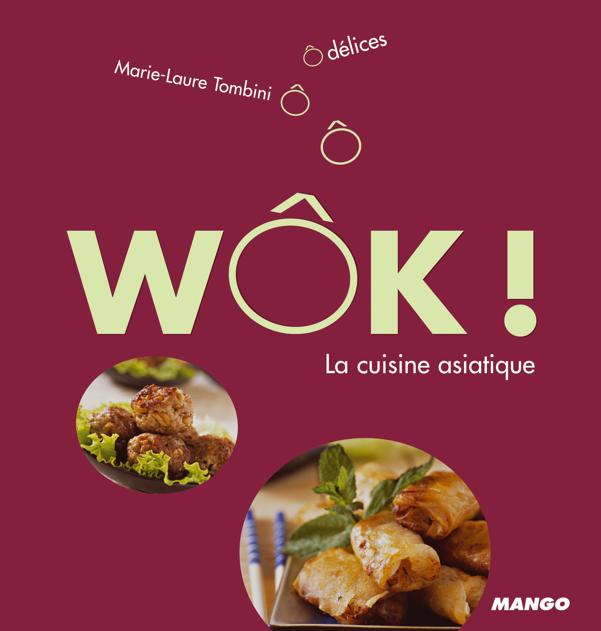 Wôk ! la cuisine asiatique