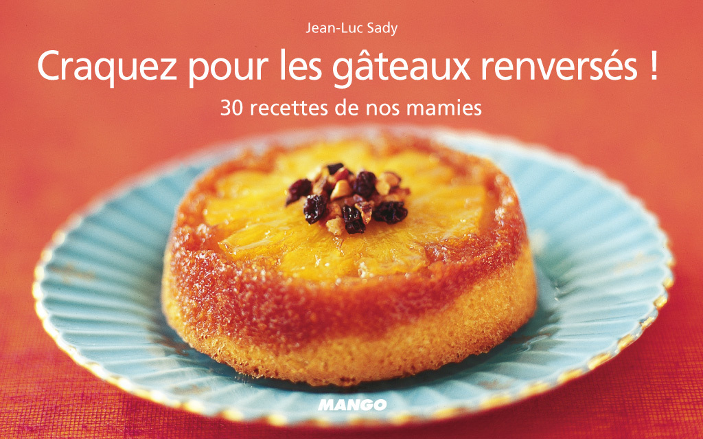 CRAQUEZ POUR LES GATEAUX RENVERSES !