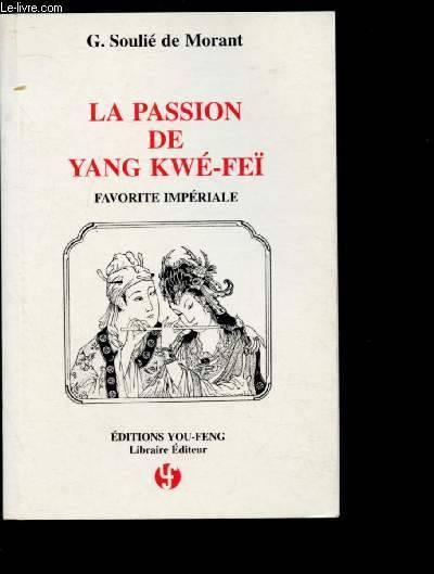 La passion de Yang Kwé-Feï - favorite impériale