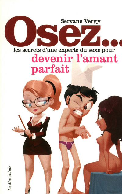 Osez devenir l'amant parfait