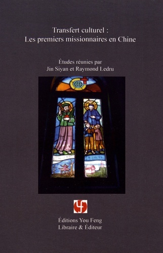 Transfert culturel - les premiers missionnaires en Chine