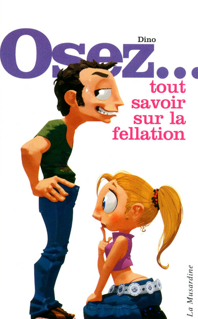 Osez tout savoir sur la fellation