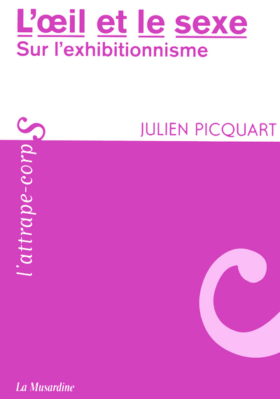 L'oeil et le sexe - Sur l'exhibitionnisme