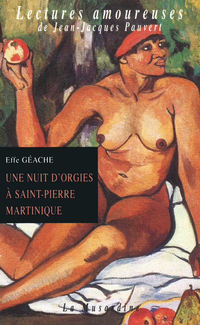 Une nuit d'orgies à Saint-Pierre-Martinique