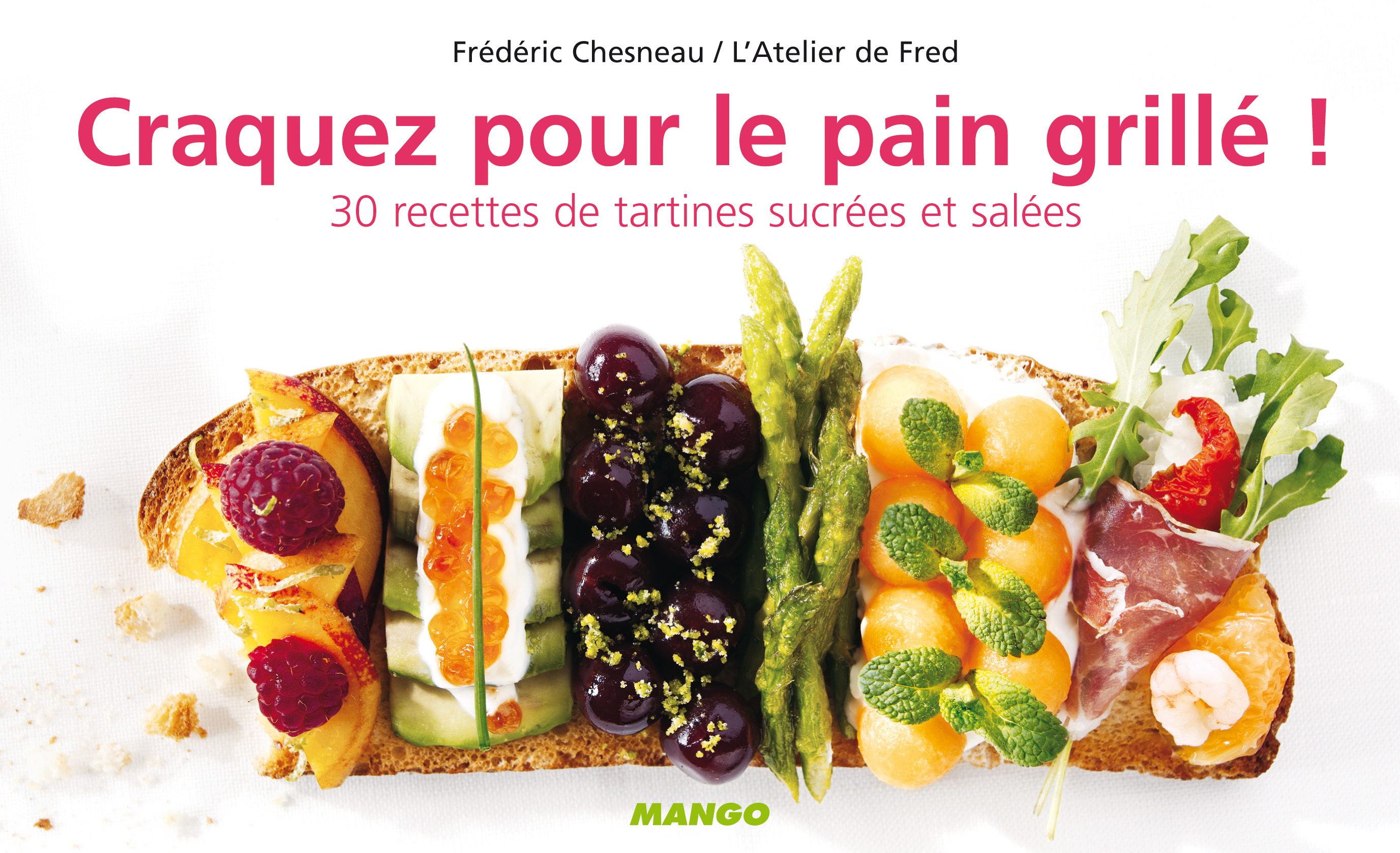 CRAQUEZ POUR LE PAIN GRILLE !