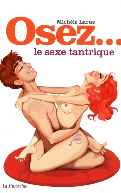 Osez le sexe tantrique