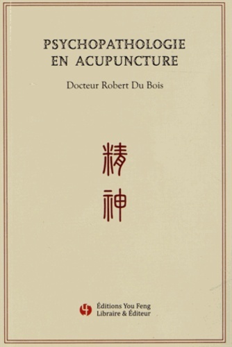PSYCHOPATHOLOGIE EN ACUPUNCTURE