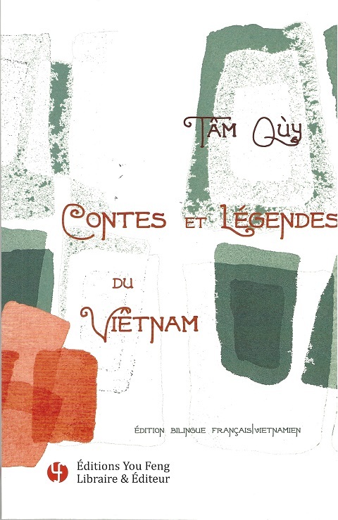 CONTES ET LEGENDES DU VIETNAM (BILINGUE FRANCAIS VIETNAMIEN) - EDITION BILINGUE