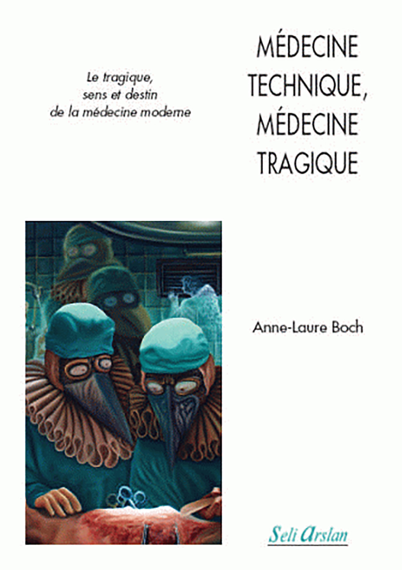 Médecine technique, médecine tragique