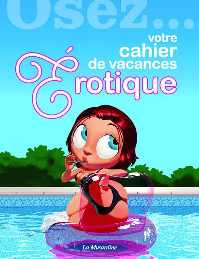 Osez votre cahier de vacances érotique