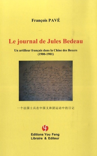 Le journal de Jules Bedeau - un artilleur français dans la Chine des Boxers, 1900-1901