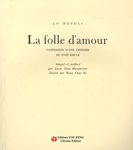 La folle d'amour - confession d'une Chinoise du XVIIIe siècle