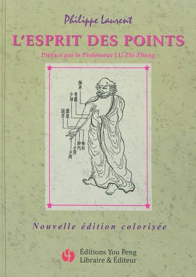 L'esprit des points - étude des trajets des méridiens et de la signification du nom des points