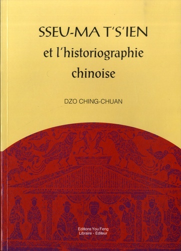 Sseu-ma Ts'ien et l'historiographie chinoise