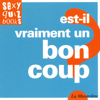 Est-il vraiment un bon coup ?