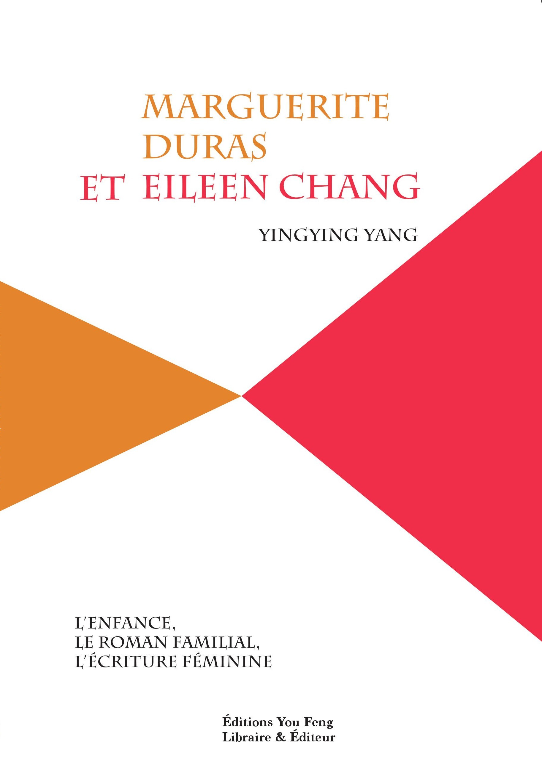 MARGUERITE DURAS ET EILEEN CHANG