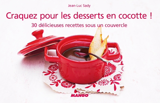 Craquez pour les desserts en cocotte !