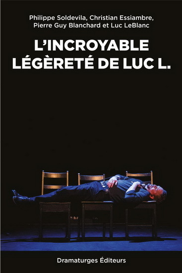 L'INCROYABLE LEGERETE DE LUC L.