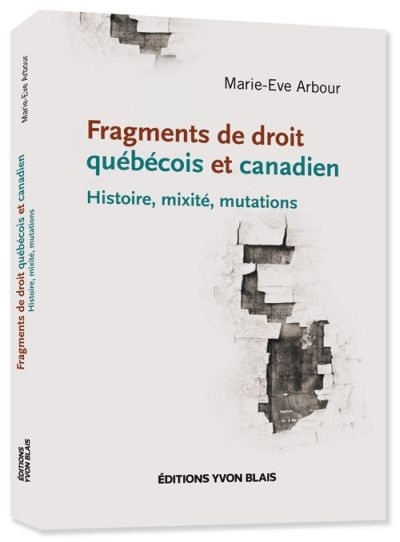 FRAGMENTS DE DROIT QUEBECOIS ET CANADIEN