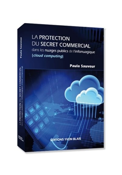 LA PROTECTION DU SECRET COMMERCIAL DANS LES NUAGES PUBLICS