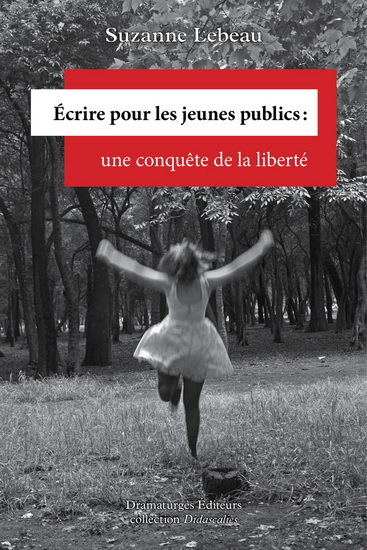 ECRIRE POUR LES JEUNES PUBLICS. UNE CONQUETE DE LA LIBERTE
