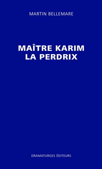 MAITRE KARIM LA PERDRIX