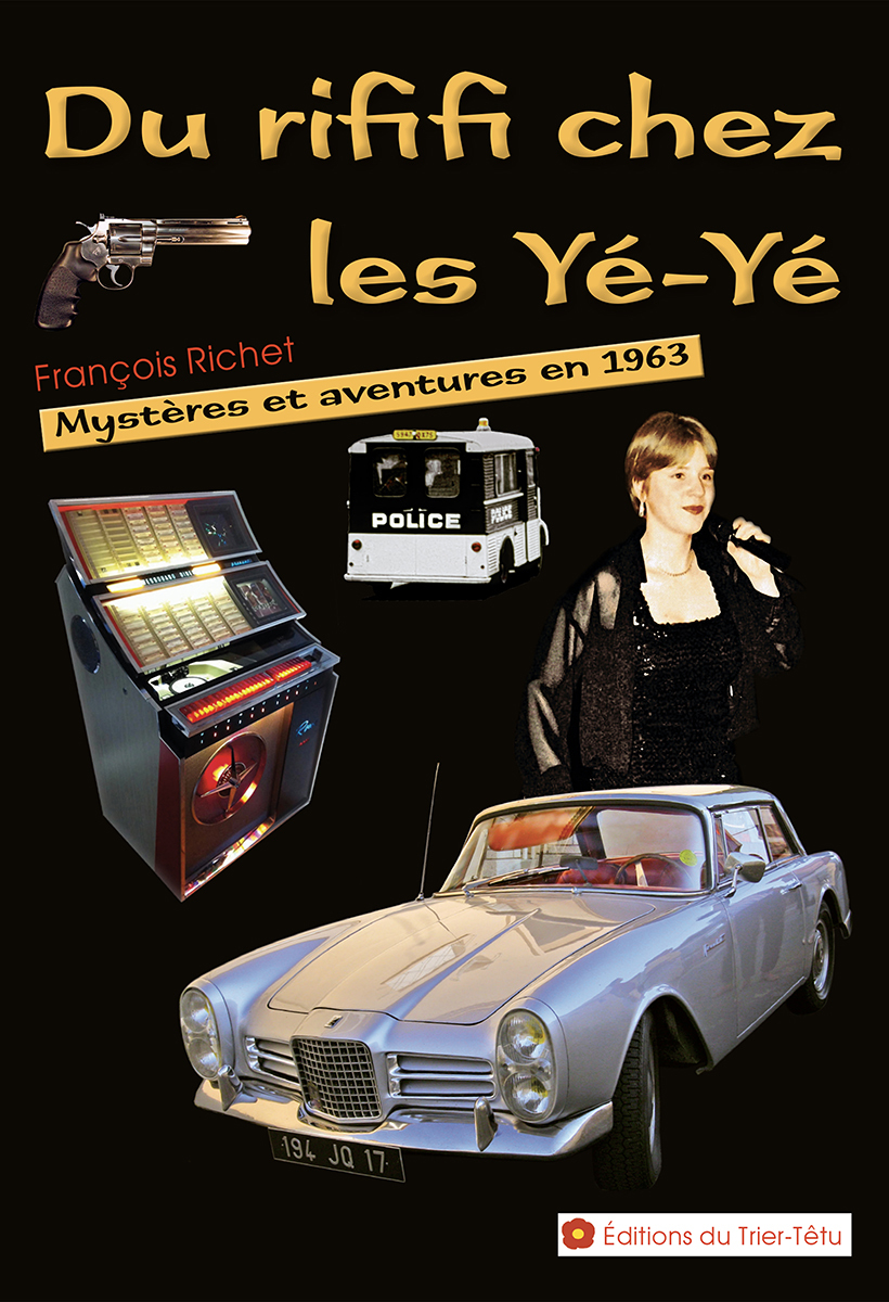 Du rififi chez les Yé-Yé (Mystères et aventures en 1963)