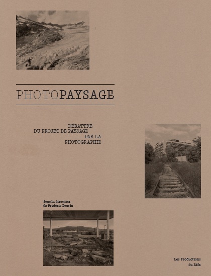 PhotoPaysage. Débattre du projet de paysage par la photographie