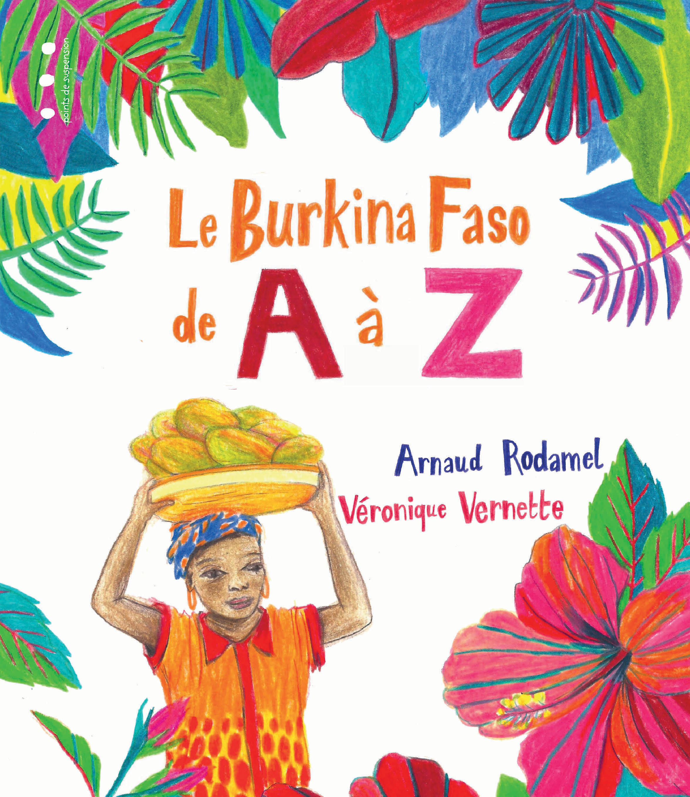 LE BURKINA FASO DE A A Z