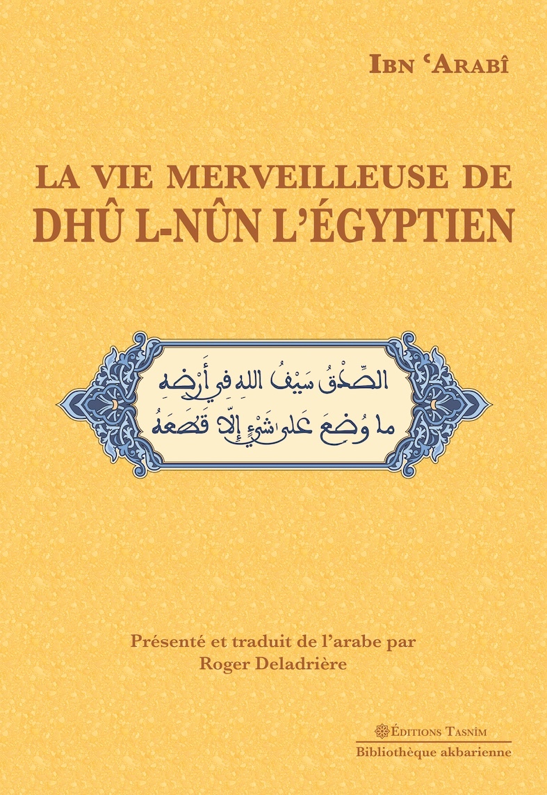 La Vie merveilleuse de Dhû-l-Nûn l'Égyptien