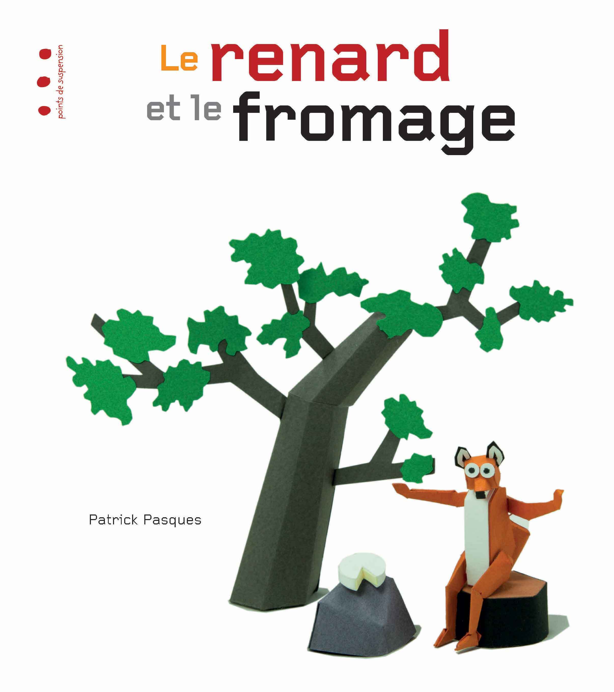 LE RENARD ET LE FROMAGE