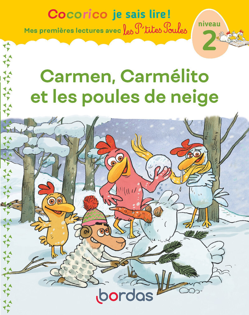 Cocorico Je sais lire ! 1res lectures P'tites Poules - Carmen, Carmélito et les poules de neige Niveau 2